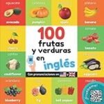 Análisis comparativo: 100 frutas en inglés y español para inspirar la elección del mejor aceite